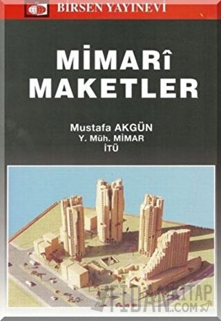 Mimari Maketler Mustafa Akgün