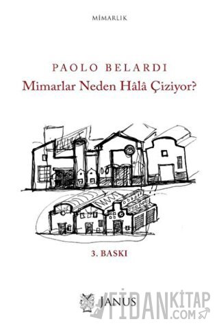 Mimarlar Neden Hala Çiziyor? Paolo Belardi