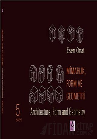 Mimarlık, Form ve Geometri - Architecture, Form and Geometry Esen Onat