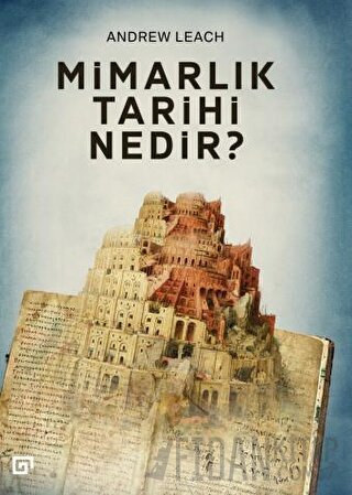 Mimarlık Tarihi Nedir? Andrew Leach