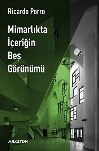 Mimarlıkta İçeriğin Beş Görünümü Ricardo Porro