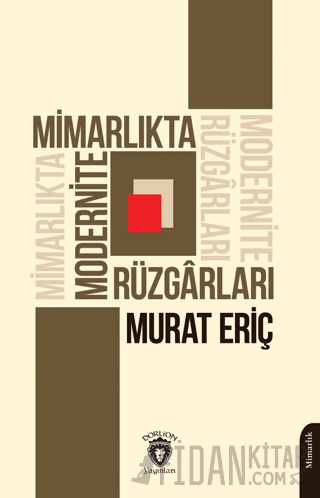 Mimarlıkta Modernite Rüzgarları Murat Eriç