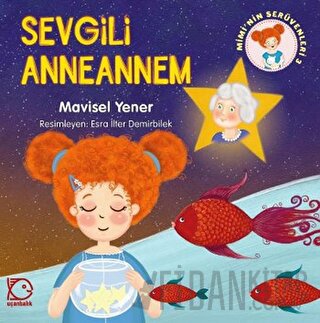 Mimi'nin Serüvenleri 3 - Sevgili Anneannem Mavisel Yener