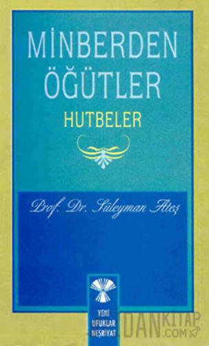 Minberden Öğütler Hutbeler Süleyman Ateş