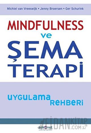 Mindfulness ve Şema Terapi Uygulama Rehberi Ger Schurink