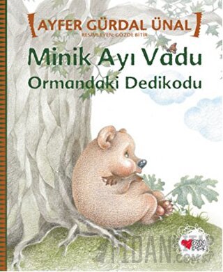 Minik Ayı Vadu - Ormandaki Dedikodu Ayfer Gürdal Ünal