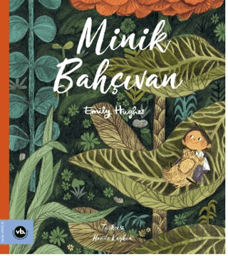 Minik Bahçıvan Emily Hughes