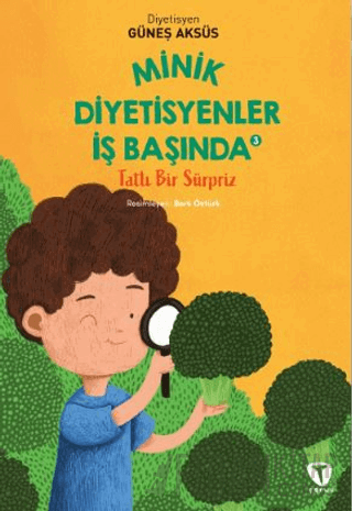 Minik Diyetisyenler 3: Tatlı Bir Sürpriz Güneş Aksüs