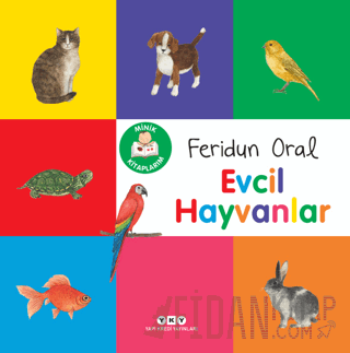 Minik Kitaplarım - Evcil Hayvanlar Feridun Oral