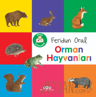 Minik Kitaplarım - Orman Hayvanları Feridun Oral