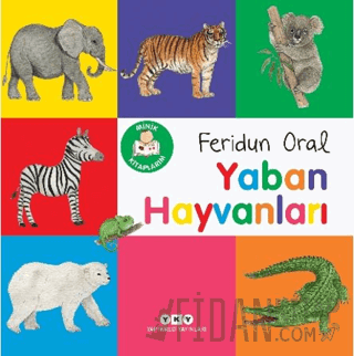 Minik Kitaplarım – Yaban Hayvanları Feridun Oral