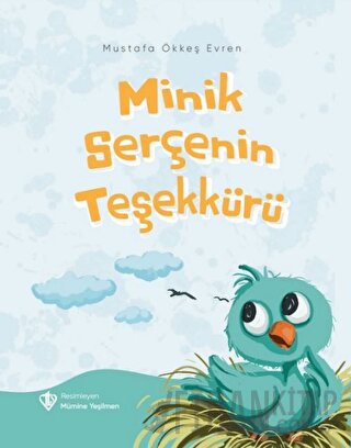 Minik Serçenin Teşekkürü Mustafa Ökkeş Evren