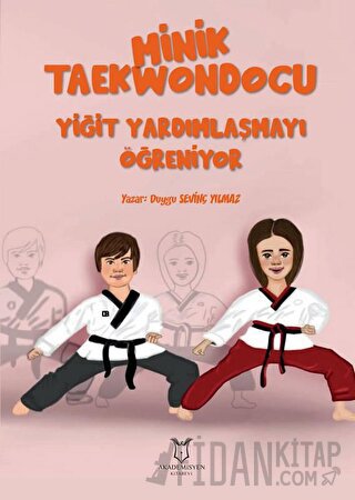 Minik Taekwondocu (Yiğit Yardımlasmayı Öğreniyor, Yiğit Müsabakada) Du