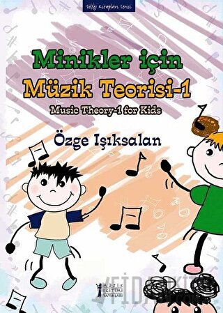 Minikler İçin Müzik Teorisi - 1 Özge Işıksalan