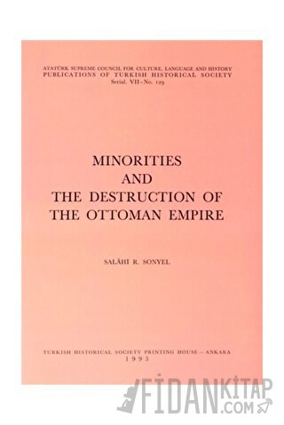 Minorities and The Destruction of The Ottoman Empire Salahi R. Sonyel