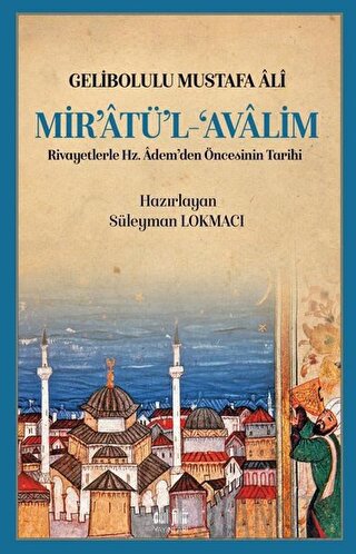 Mir’atü’l Avalim Gelibolulu Mustafa Ali