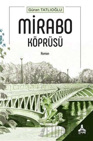 Mirabo Köprüsü Güran Tatlıoğlu