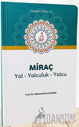 Miraç Yol Yolculuk Yolcu M. Es'ad Coşan