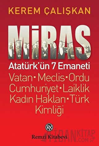 Miras: Atatürk’ün 7 Emaneti Kerem Çalışkan