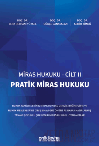 Miras Hukuku Cilt - II Pratik Miras Hukuku Gökçe Canarslan