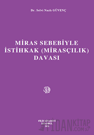 Miras Sebebiyle İstihkak (Mirasçılık) Davası Selvi Nazlı Güvenç