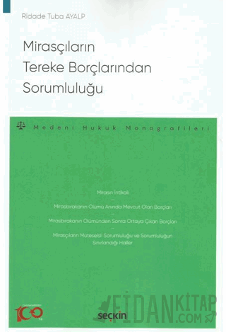 Mirasçıların Tereke Borçlarından Sorumluluğu – Medeni Hukuk Monografil