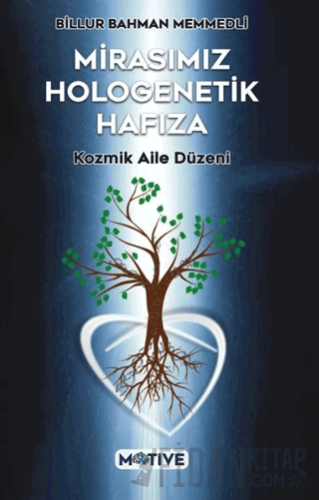 Mirasımız Hologenetik Hafıza Billur Bahman Memmedli