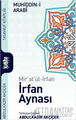 Mir'at'ül-İrfan İrfan Aynası Muhyiddin İbn Arabi