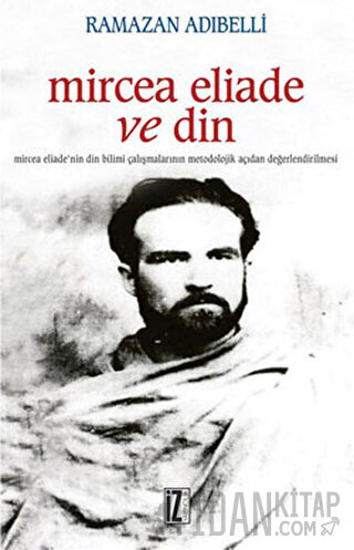 Mircea Eliade ve Din Ramazan Adıbelli