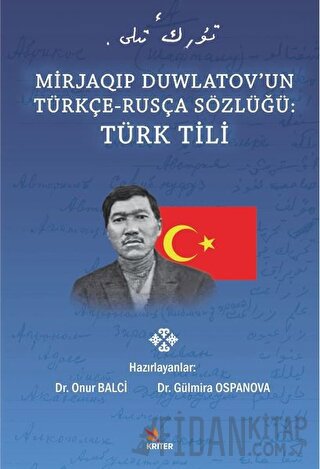 Mirjaqıp Duwlatov’un Türkçe Rusça Sözlüğü: Türk Tili Gülmira Ospanova