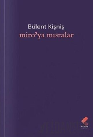 Miro’ya Mısralar Bülent Kişniş