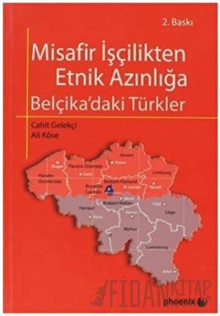 Misafir İşçilikten Etnik Azınlığa Belçika ’daki Türkler Ali Köse