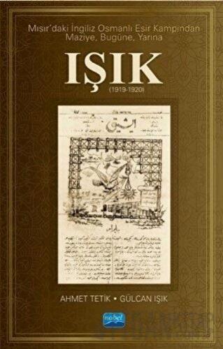 Mısır’daki İngiliz Osmanlı Esir Kampından Maziye Bugüne Yarına Işık (1