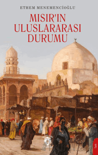 Mısır’ın Uluslararası Durumu Ethem Menemencioğlu