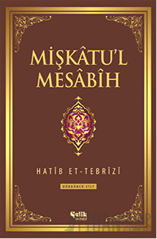 Mişkatu'l Mesabih 4. Cilt (Ciltli) Hatib Et-Tebrizi