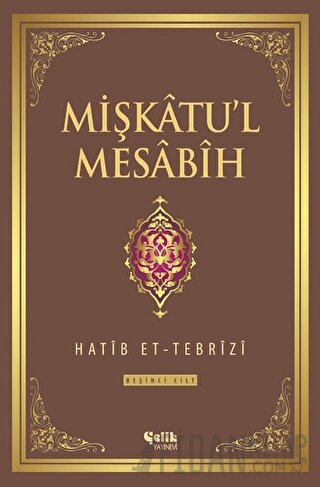 Mişkatu'l Mesabih 5. Cilt (Ciltli) Hatib Et-Tebrizi