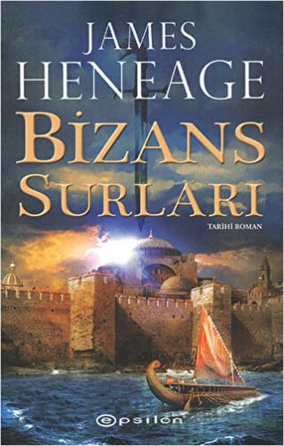 Mistra Günlükleri 1: Bizans Surları James Heneage