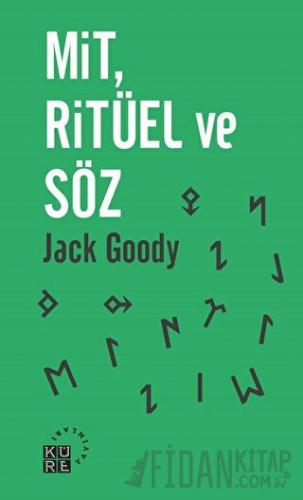 Mit, Ritüel ve Söz Jack Goody