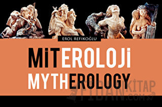 Miteroloji / Mytherology Erol Refikoğlu