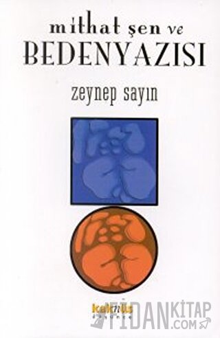 Mithat Şen ve Beden Yazısı Zeynep Sayın