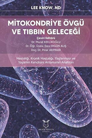 Mitokondriye Övgü ve Tıbbın Geleceği Lee Know