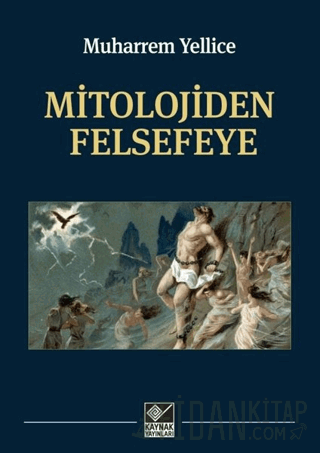 Mitolojiden Felsefeye Muharrem Yellice