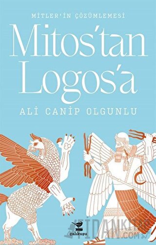 Mitos'tan Logos'a Ali Canip Olgunlu