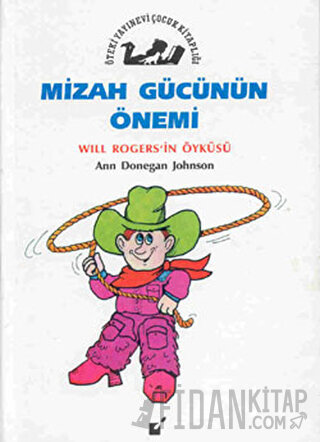 Mizah Gücünün Önemi - Will Rogers'ın Öyküsü Ann Donegan Johnson