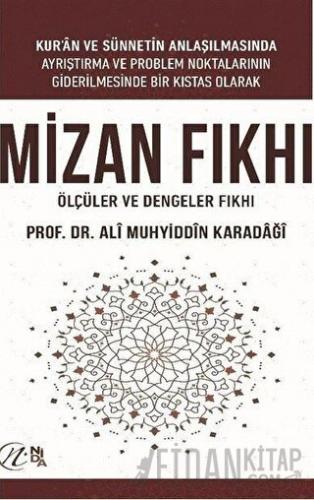 Mizan Fıkhı - Ölçüler ve Dengeler Fıkhı (Ciltli) Ali Muhyiddin el-Kara