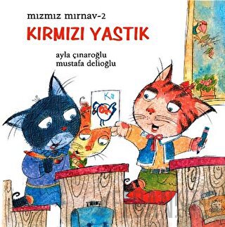 Mızmız Mırnav 2: Kırmızı Yastık Ayla Çınaroğlu