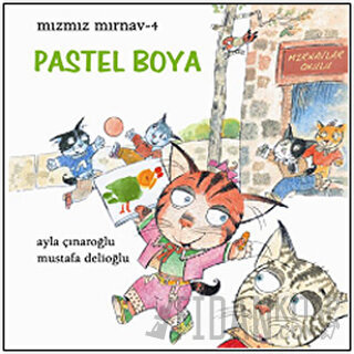 Mızmız Mırnav 4 - Pastel Boya Ayla Çınaroğlu