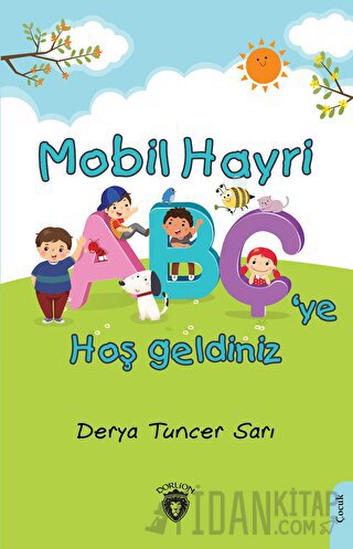 Mobil Hayri Abç’ye Hoş Geldiniz! Derya Tuncer Sarı