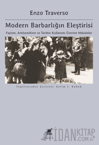 Modern Barbarlığın Eleştirisi Enzo Traverso