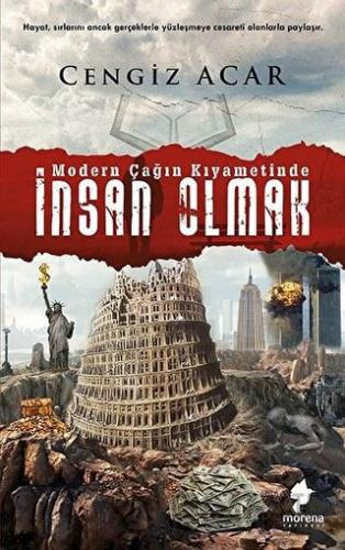 Modern Çağın Kıyametinde - İnsan Olmak Cengiz Acar